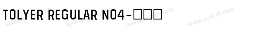 Tolyer Regular no4字体转换